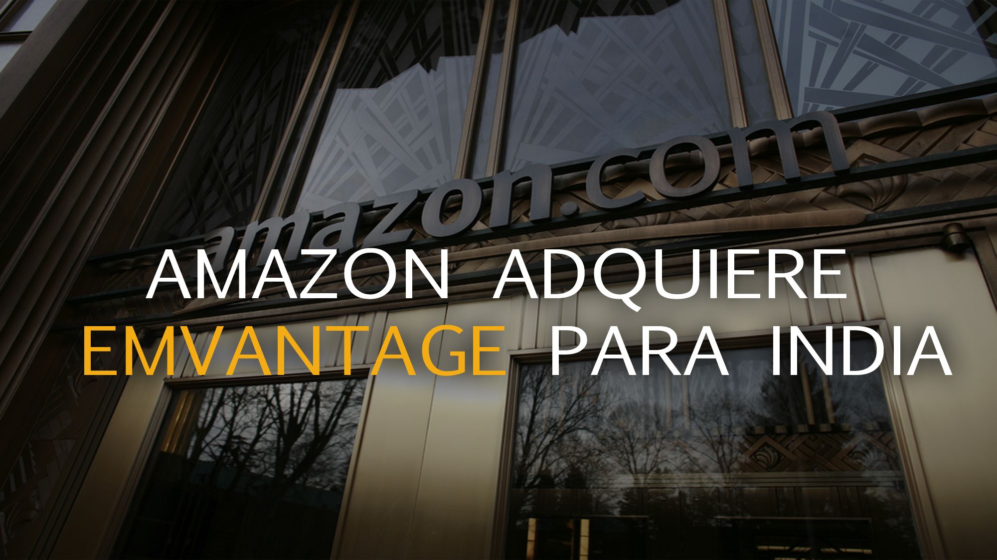 Amazon adquiere la pasarela de pago Emvantage para el mercado indio.
