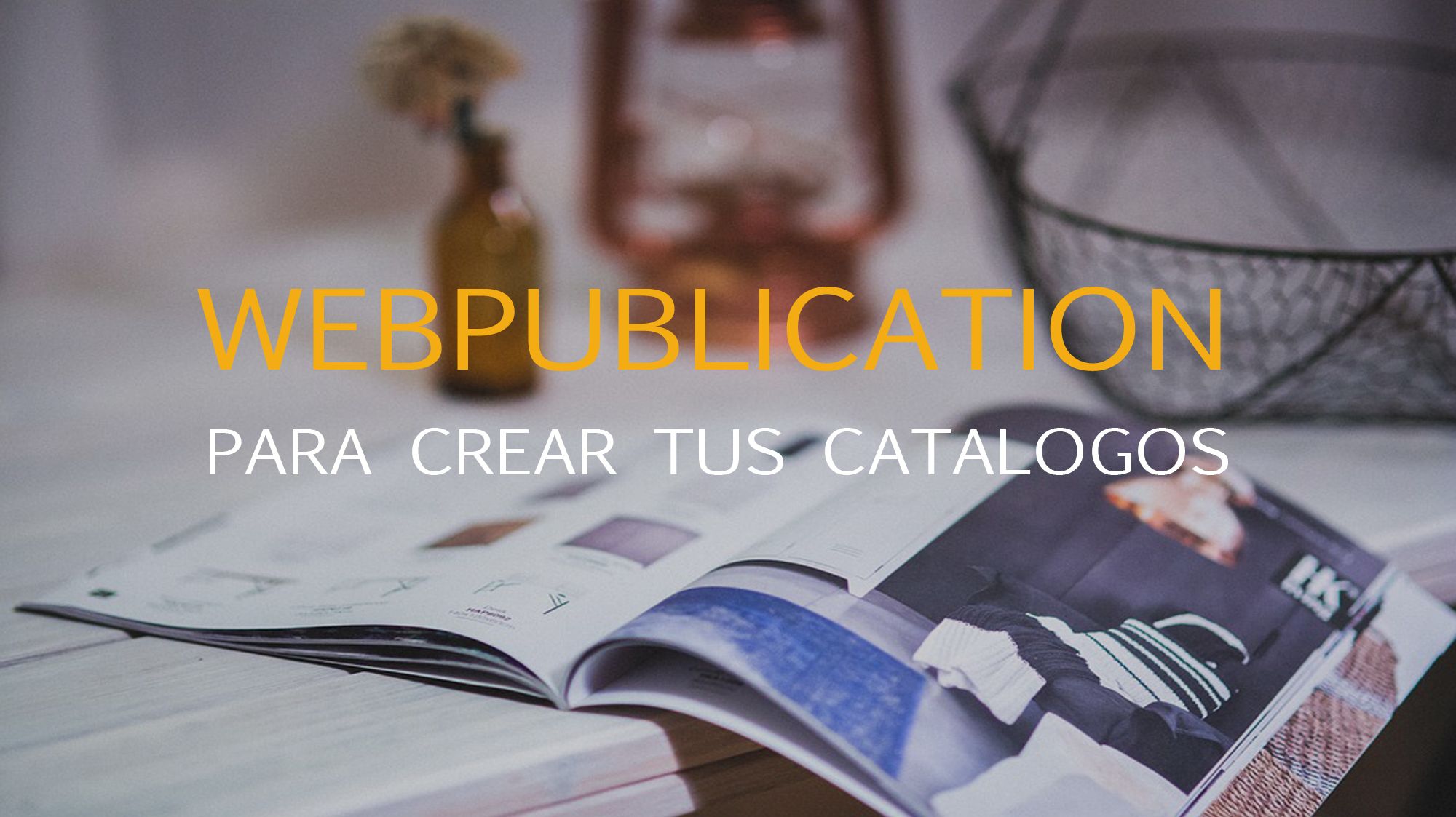 Webpublication: crea tus catalogos