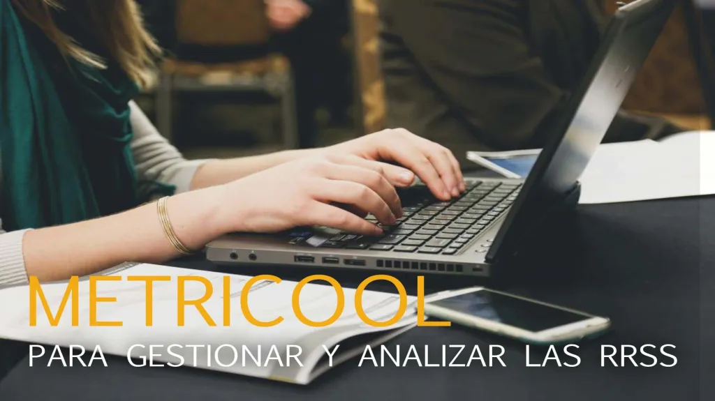 Metricool para gestionar y analizar las RRSS