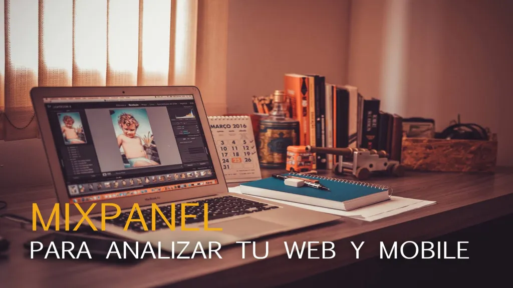 Mixpanel para análisis mobile y Web