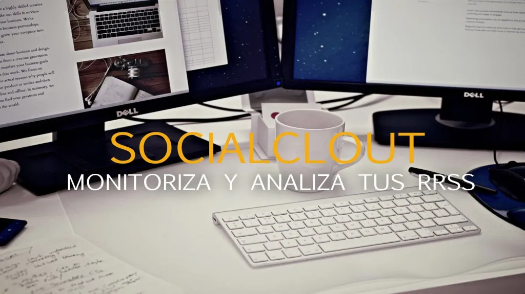 SocialClout para monitorizar y analizar tus redes sociales