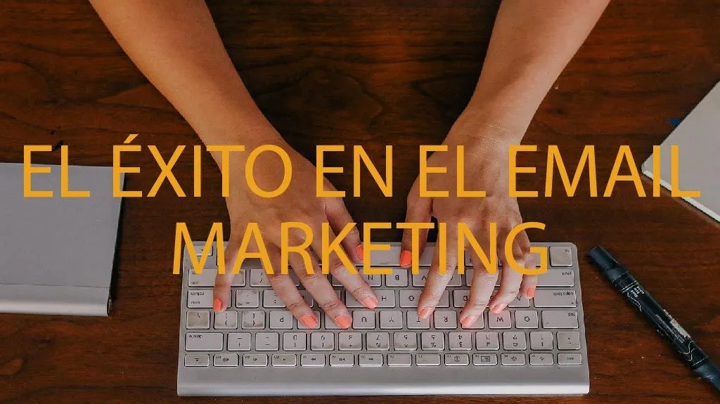 Como crear una estrategia de email marketing exitosa