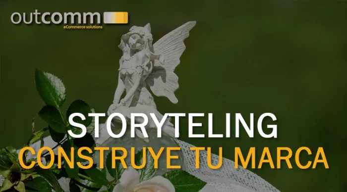 Storytelling: Construye tu marca